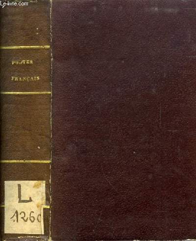 POETES FRANCAIS, OU COLLECTION DES POETES DU PREMIER ORDRE, POESIES DU SECOND ORDRE, OEUVRES DE Mme DESHOULIERES (2 TOMES EN 1 VOL.)