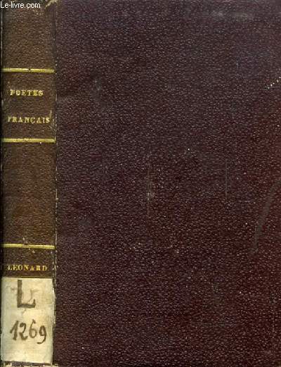 POETES FRANCAIS, OU COLLECTION DES POETES DU PREMIER ORDRE, POESIES DU SECOND ORDRE, LEONARD ET CHAMFORT