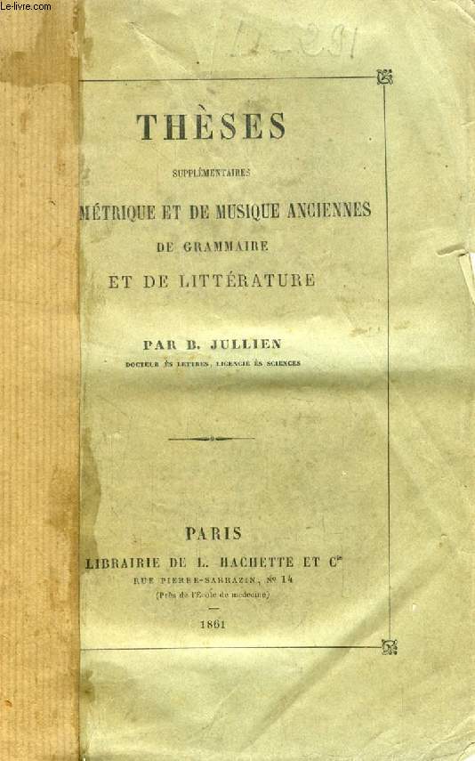 THESES SUPPLEMENTAIRES DE METRIQUE ET DE MUSIQUE ANCIENNES, DE GRAMMAIRE ET DE LITTERATURE