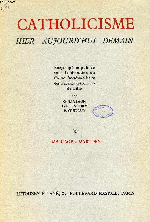 CATHOLICISME HIER, AUJOURD'HUI, DEMAIN, FASC. 35, MARIAGE - MARTORY