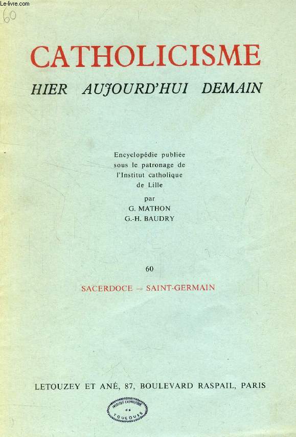 CATHOLICISME HIER, AUJOURD'HUI, DEMAIN, FASC. 60, SACERDOCE - SAINT-GERMAIN