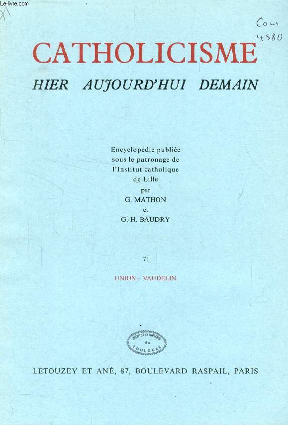 CATHOLICISME HIER, AUJOURD'HUI, DEMAIN, FASC. 71, UNION - VAUDELIN