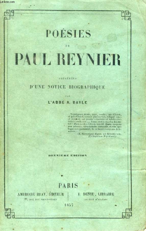 POESIES DE PAUL REYNIER, Prcdes d'une NOTICE BIOGRAPHIQUE
