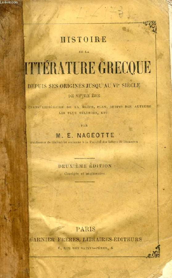 HISTOIRE DE LA LITTERATURE GRECQUE DEPUIS SES ORIGINES JUSQU'AU VIe SIECLE DE NOTRE ERE