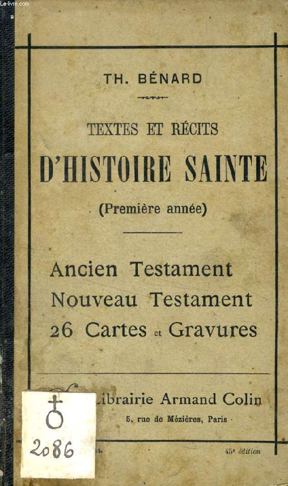TEXTES ET RECITS D'HISTOIRE SAINTE (1re ANNEE), ANCIEN TESTAMENT ET NOUVEAU TESTAMENT
