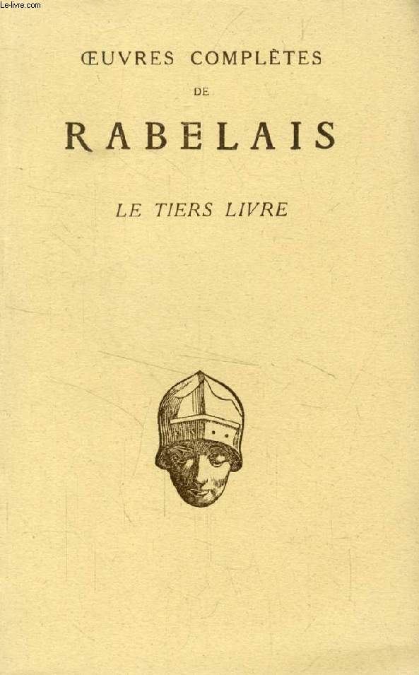 LE TIERS LIVRE (OEUVRES COMPLETES DE RABELAIS)