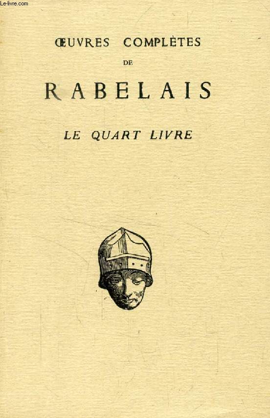 LE QUART LIVRE (OEUVRES COMPLETES DE RABELAIS)