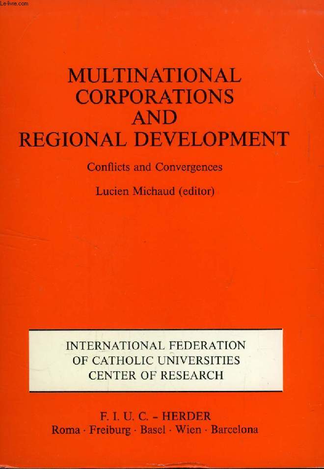 MULTINATIONAL CORPORATIONS AND REGIONAL DEVELOPMENT, CONFLICTS AND CONVERGENCES