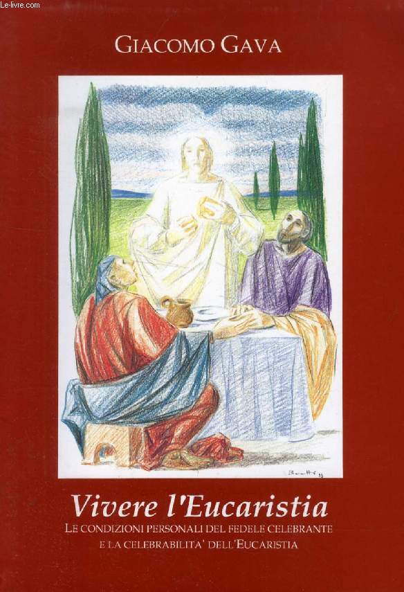 VIVERE L'EUCARISTIA, LE CONDIZIONI PERSONALI DEL FEDELE CELEBRANTE E LA CELEBRABILITA' DELL'EUCARISTIA (ESTRATTO DELLA TESI)