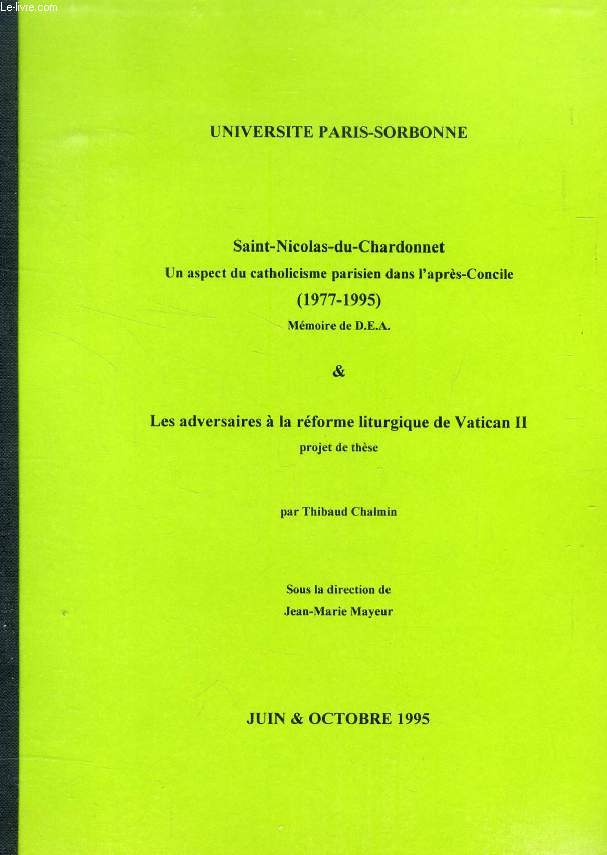 SAINT-NICOLAS-DU-CHARDONNET, UN ASPECT DU CATHOLICISME PARISIEN DANS L'APRES-CONCILE (1977-1995) (MEMOIRE)