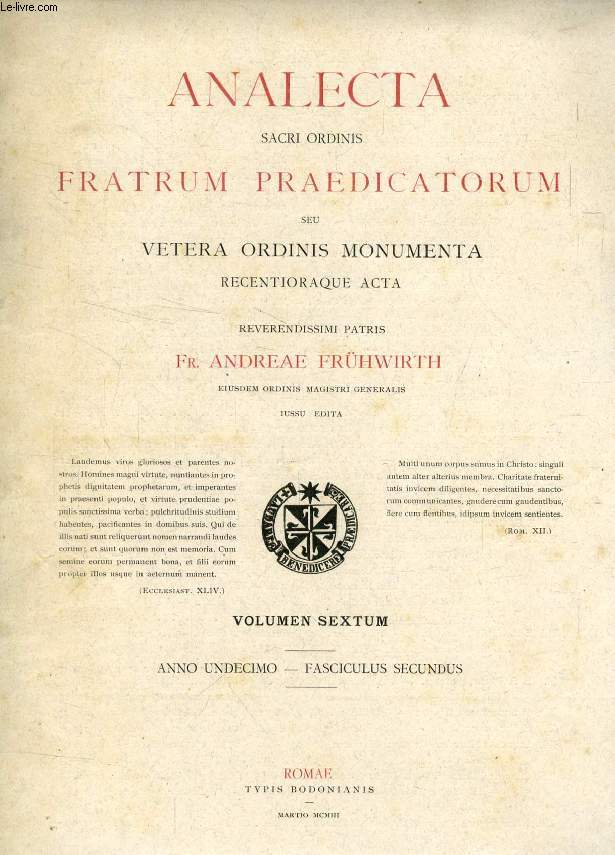 ANALECTA SACRI ORDINIS FRATRUM PRAEDICATORUM, ANNO XI, FASC. II, MARTIO 1903 (Summarium: Apostolicae Litterae. I. - Ad Episcopos italos. De instructione Cleri. - II. Consilium instituitur studiis S. Scripturae provehendis. - III. Iterata prorogatio...)