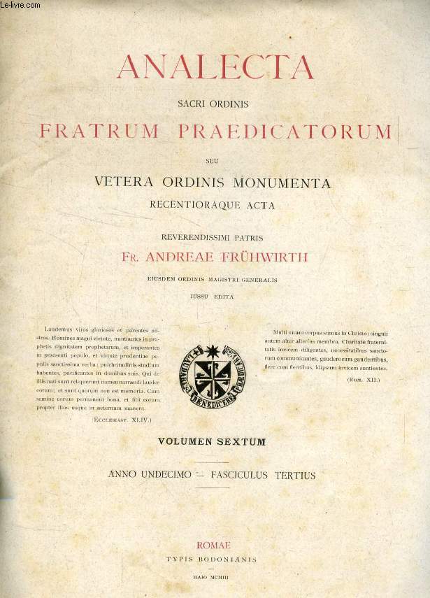 ANALECTA SACRI ORDINIS FRATRUM PRAEDICATORUM, ANNO XI, FASC. III, MAIO 1903 (Summarium: Les motifs du prsent travail. L'Eglise a seule le droit de fonder des Ordres Religieux, de leur donner l'existence lgale et d'approuver leurs rgles spciales...)