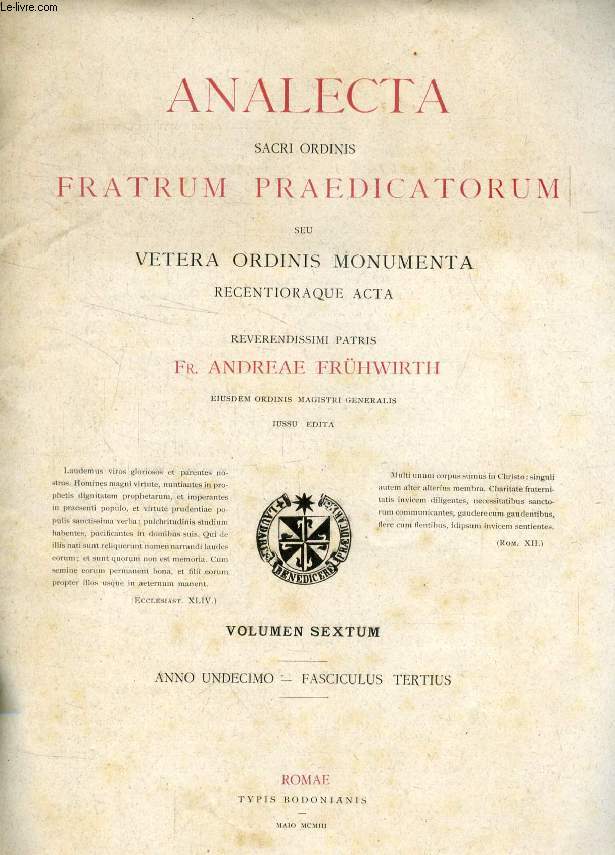 ANALECTA SACRI ORDINIS FRATRUM PRAEDICATORUM, ANNO XI, FASC. III, MAIO 1903 (Summarium: Les motifs du prsent travail. L'Eglise a seule le droit de fonder des Ordres Religieux, de leur donner l'existence lgale et d'approuver leurs rgles spciales...)