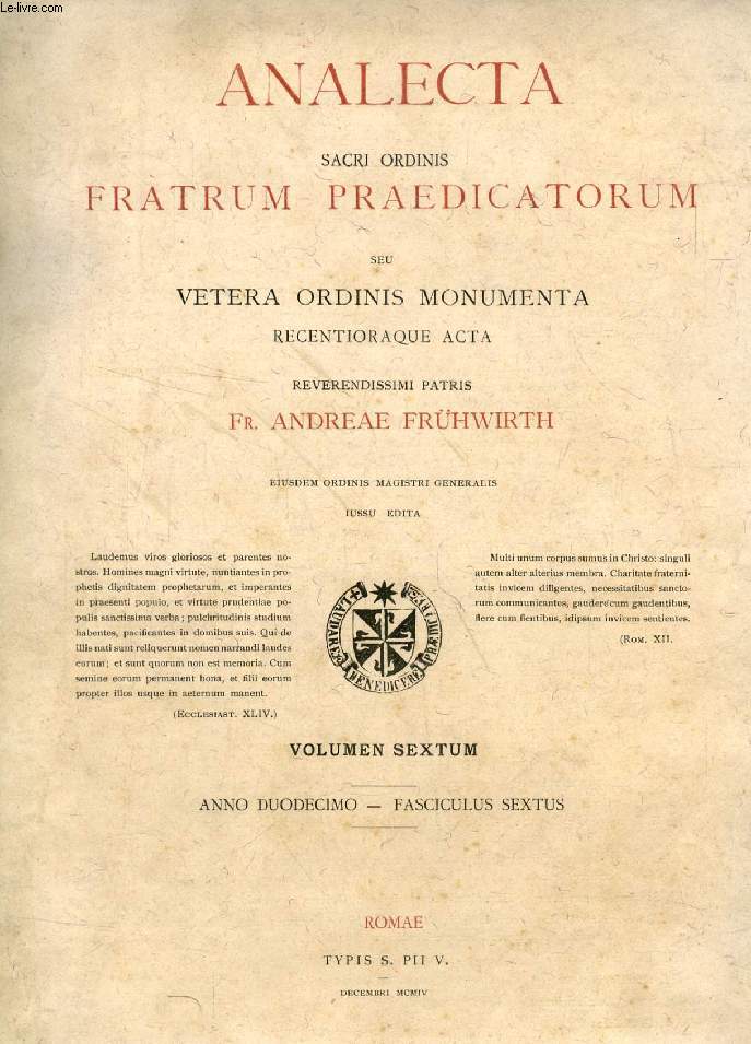 ANALECTA SACRI ORDINIS FRATRUM PRAEDICATORUM, ANNO XII, FASC. VI, DEC. 1904 (Summarium: I. Apostolicae Litterae. - I. De Gregorianis concentibus. - II. De iniuria Sanctae Sedi illata a Conventu internationali  liberae cogitationis  Romae coacto...)