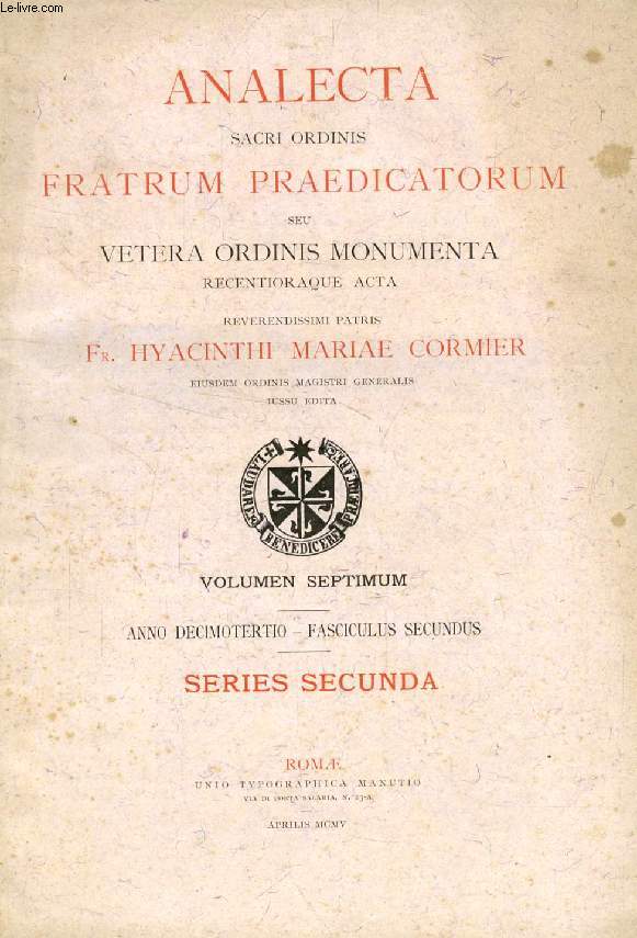 ANALECTA SACRI ORDINIS FRATRUM PRAEDICATORUM, ANNO XIII, FASC. II, APRILIS 1905 (Summarium: I. Acta Pontificis Maximi. - i) De christiana doctrina tradenda encyclicae litterae. - 2) Per apostolicam epistolam democratia christiana autonoma reprobatur...)