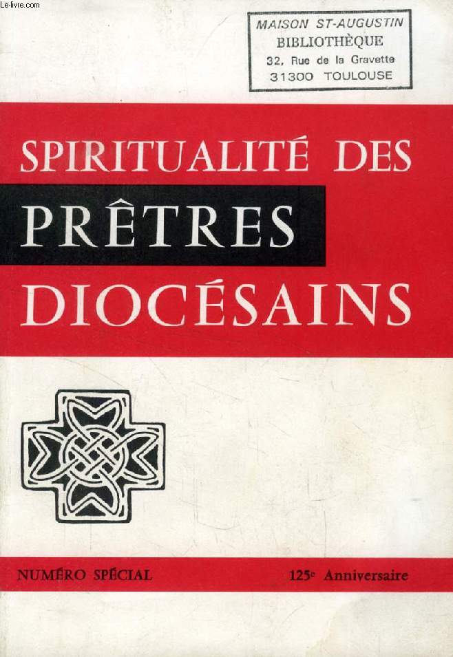 SPIRITUALITE DES PRETRES DIOCESAINS, N 1251 (SPECIAL), MARS-AVRIL 1987