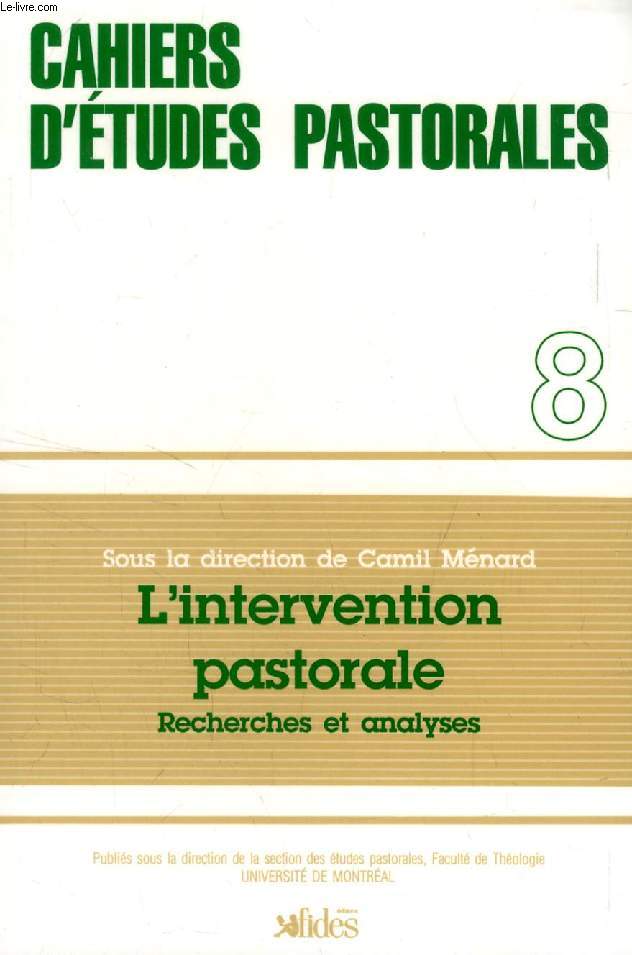 CAHIERS D'ETUDES PASTORALES, 8, L'INTERVENTION PASTORALE, RECHERCHES ET ANALYSES