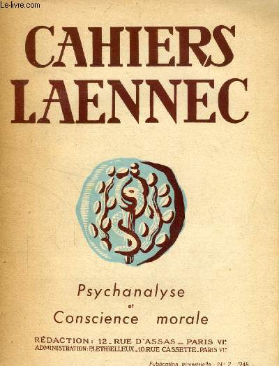 CAHIERS LAENNEC, 8e ANNEE, N 2, MAI 1948, PSYCHANALYSE ET CONSCIENCE MORALE (Sommaire: DESCRIPTION DE LA CONSCIENCE MORALE ET INCIDENCES PSYCHIATRIQUES, R. P. Tesson. PSYCHANALYSE ET MORALE, Dr Ch-H. Nodet, Mdecin des Hpitaux Psychiatriques...)