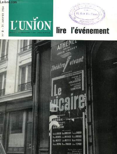 L'UNION, REVUE D'INFORMATION PASTORALE, N 2, JAN. 1964 (Sommaire: La question mariale: ...de R. Laurentin. Un petit ouvrage remarquable et fort utile pour resituer une spiritualit. Pie XII et les Juifs: Non pas pour cder au got du jour ni pour...)