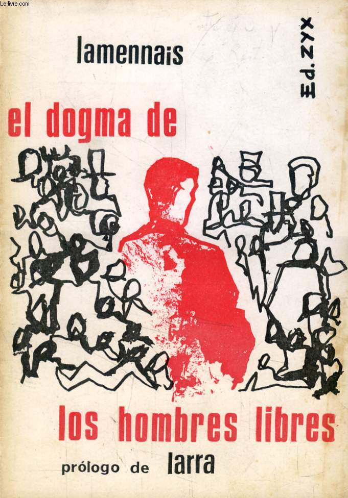 EL DOGMA DE LOS HOMBRES LIBRES, PALABRAS DE UN CREYENTE