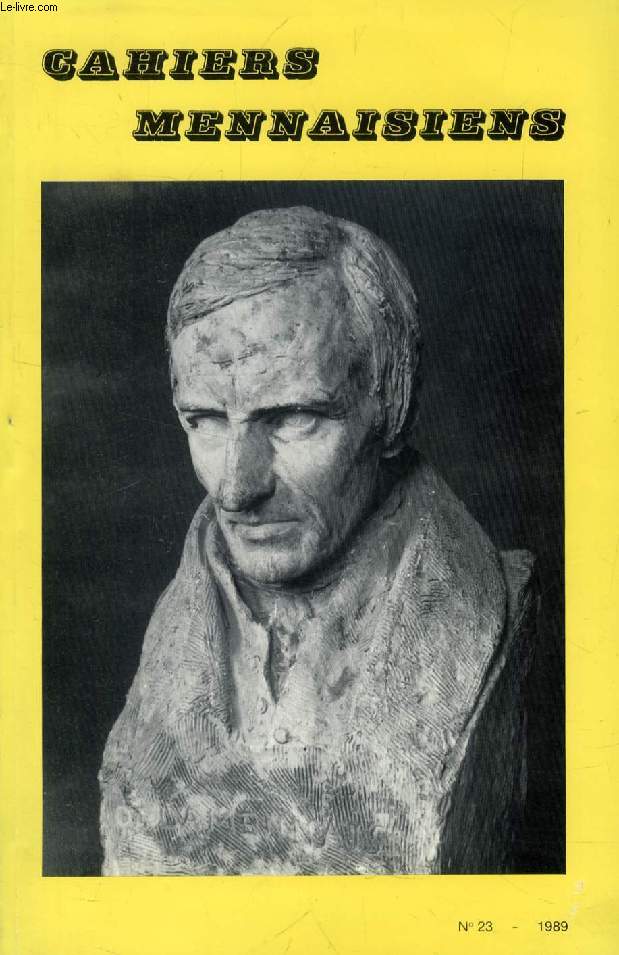 CAHIERS MENNAISIENS, N 23, 1989 (Sommaire: Louis LE GUILLOU : Lamennais  la Chenaie en 1835 d'aprs un document indit. Jean-Claude MAINGOT : La relation Eglise/Etat dans 