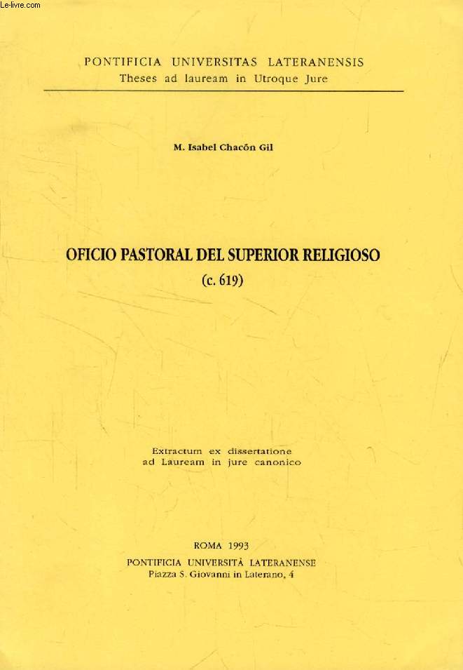 OFICIO PASTORAL DEL SUPERIOR RELIGIOSO (c. 619) (EXTRACTUM EX DISSERTATIONE)