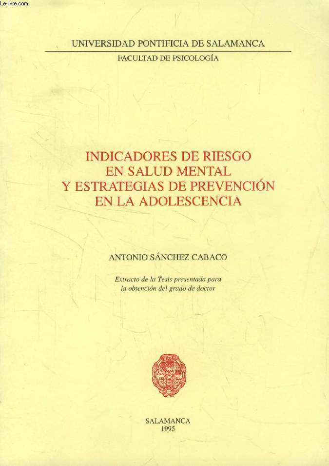 INDICADORES DE RIESGO EN SALUD MENTAL Y ESTRATEGIAS DE PREVENCION EN LA ADOLESCENCIA (EXTRACTO DE LA TESIS)