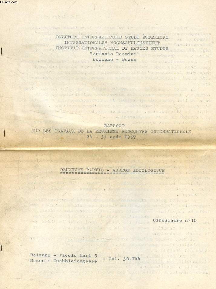 RAPPORT SUR LES TRAVAUX DE LA DEUXIEME RENCONTRE INTERNATIONALE, 24-31 AOUT 1957, INSTITUT INTERNATIONAL DE HAUTES ETUDES ANTONIO ROSMINI, 2 FASC.