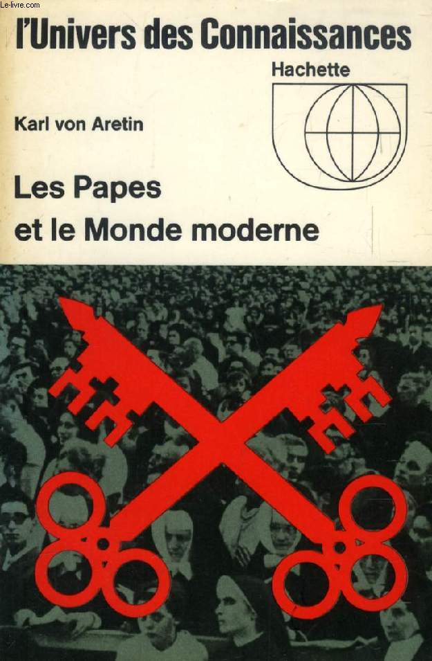 LES PAPES ET LE MONDE MODERNE (1800-1963)
