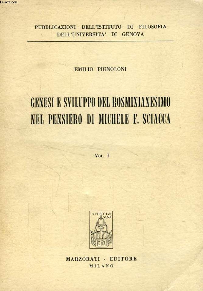 GENESI E SVILUPPO DEL ROSMINIANESIMO NEL PENSIERO DI MICHELE F. SCIACCA, 2 VOLUMI