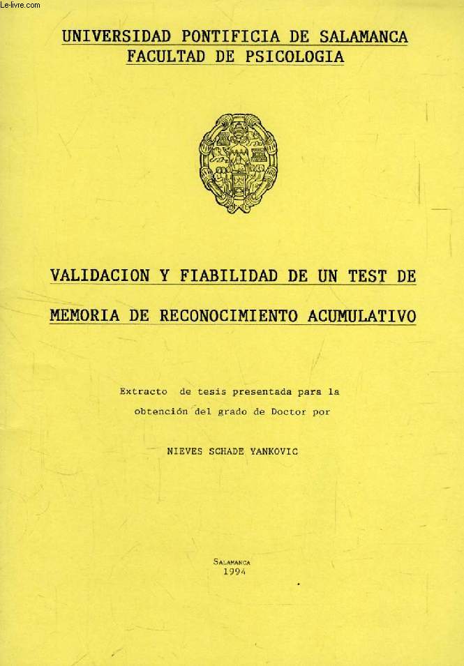 VALIDACION Y FIABILIDAD DE UN TEST DE MEMORIA DE RECONOCIMIENTO ACUMULATIVO (EXTRACTO DE LA TESIS)