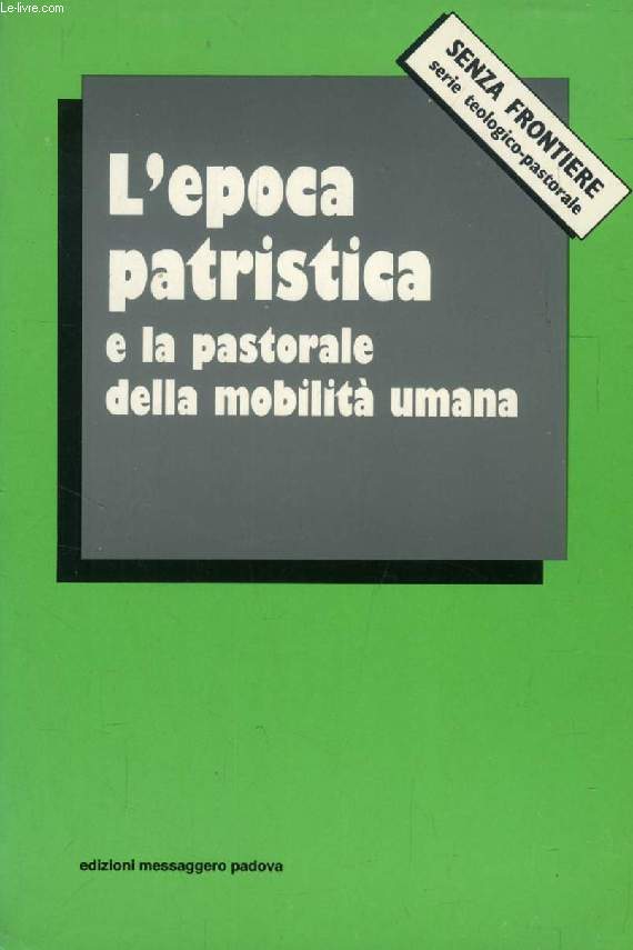 L'EPOCA PATRISTICA E LA PASTORALE DELLA MOBILITA' UMANA, SAGGIO