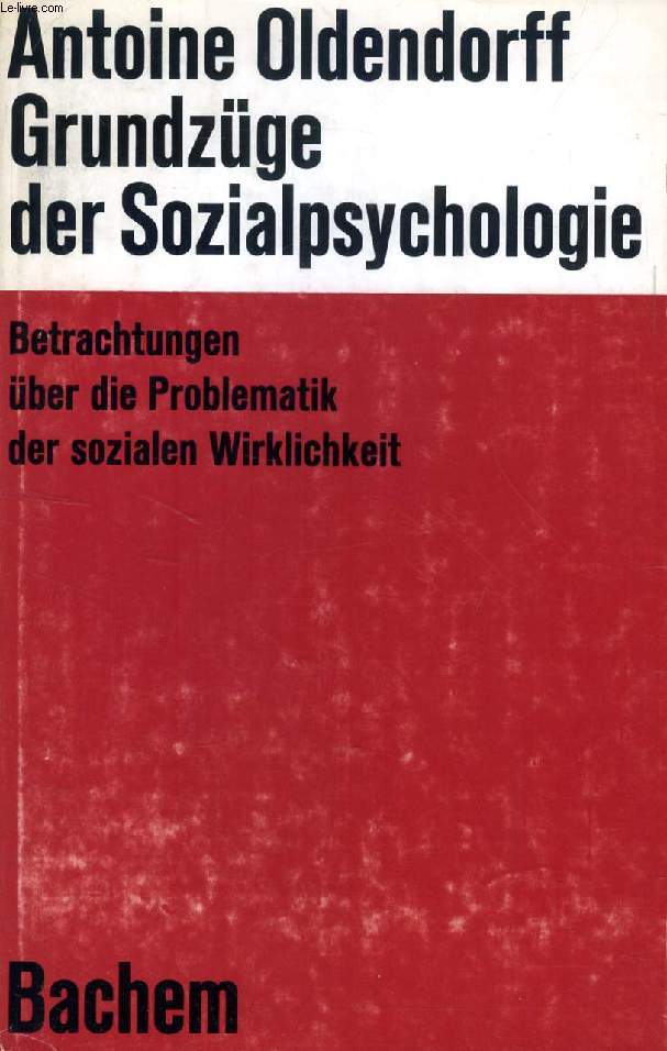 GRUNDZGE DER SOZIALPSYCHOLOGIE, Betrachtungen ber Die Problematik Der Sozialen Wirklichkeit