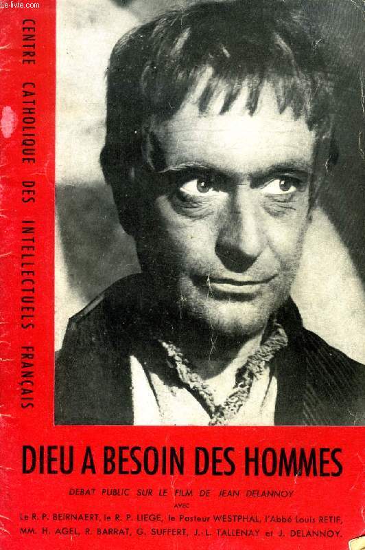 DIEU A BESOIN DES HOMMES, DEBAT PUBLIC SUR LE FILM DE JEAN DELANNOY
