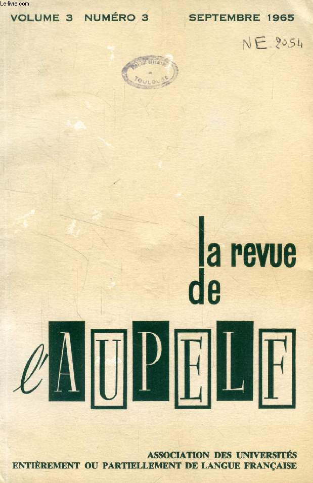 LA REVUE DE L'AUPELF, VOL. 2, N 3, SEPT. 1965 (Sommaire: La notion de coopration entre les universits, par Jean Capelle. Le problme de l'expansion universitaire en Belgique. Enseignement et avenir de la langue franaise en Afrique Noire...)