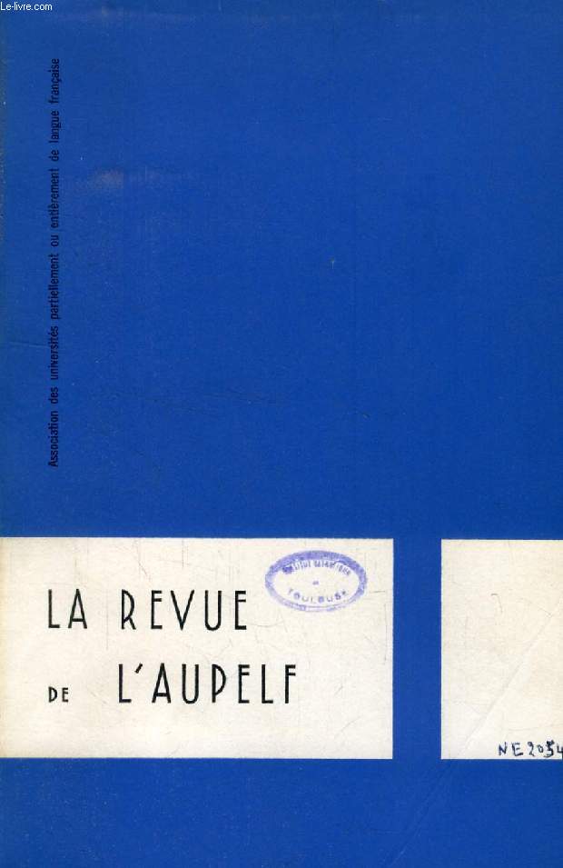 LA REVUE DE L'AUPELF, VOL. 4, N 2-3, DEC. 1966 (Sommaire: La rforme de l'enseignement suprieur en France. Le dveloppement des universits africaines d'expression franaise depuis 1962, par M. Marc Sankal. L'oeuvre et les projets du Comit de...)