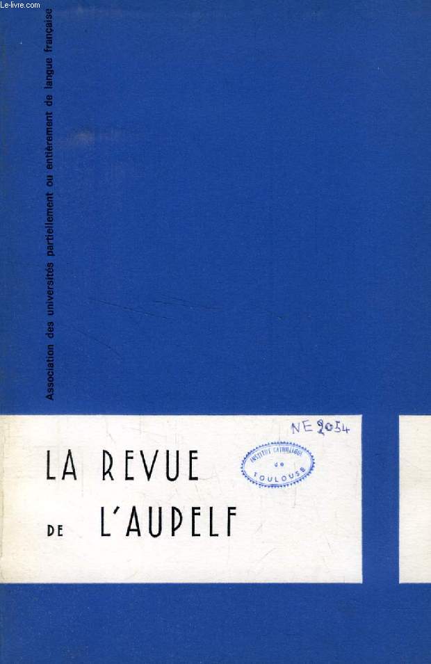 LA REVUE DE L'AUPELF, VOL. 8, N 1, PRINTEMPS 1970 (Sommaire: Dveloppement et transformation de l'enseignement suprieur en Afrique, Jean-Marc Lger. Le Conseil des universits du Qubec, G. Gauthier. Le  Systme de documentation  de l'institut...)