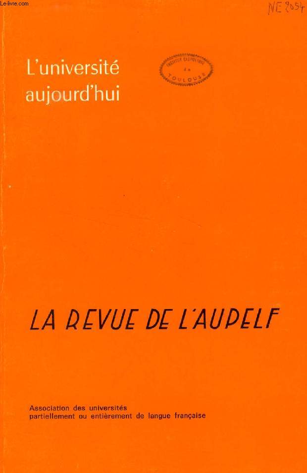 LA REVUE DE L'AUPELF, VOL. 9, N 2, DEC. 1971 (Sommaire: Langue et langage, code et message, Robert Mallet. L'Universit libre de Bruxelles et ses caractristiques : engagement philosophique, autonomie et participation, Andr L. Jaumotte...)