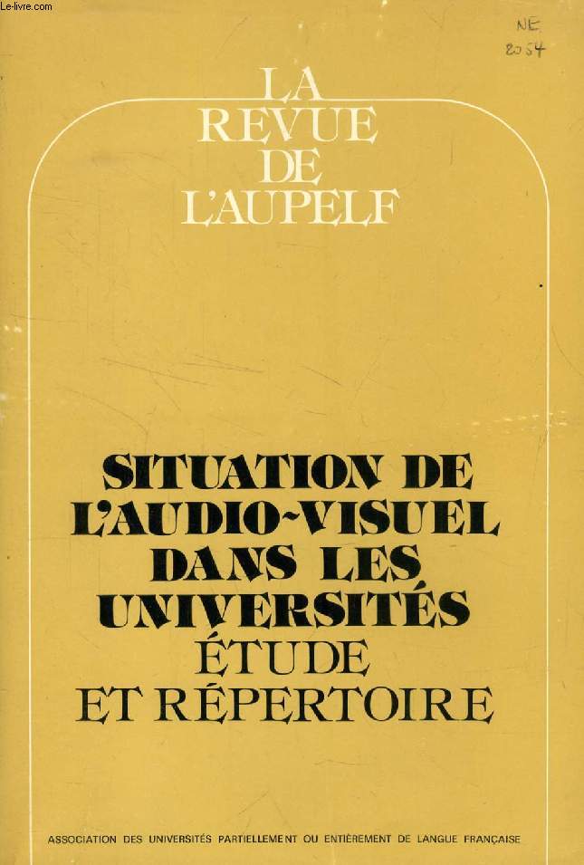 LA REVUE DE L'AUPELF, VOL. 15, N 2, DEC. 1977 (Sommaire: ETUDE DE SYNTHESE SUR LA SITUATION DE L'AUDIO-VISUEL DANS LES UNIVERSITES DE LANGUE FRANAISE INTRODUCTION AUX FICHES DESCRIPTIVES, par Ivan Steenhout. INTRODUCTION METHODOLOGIQUE)
