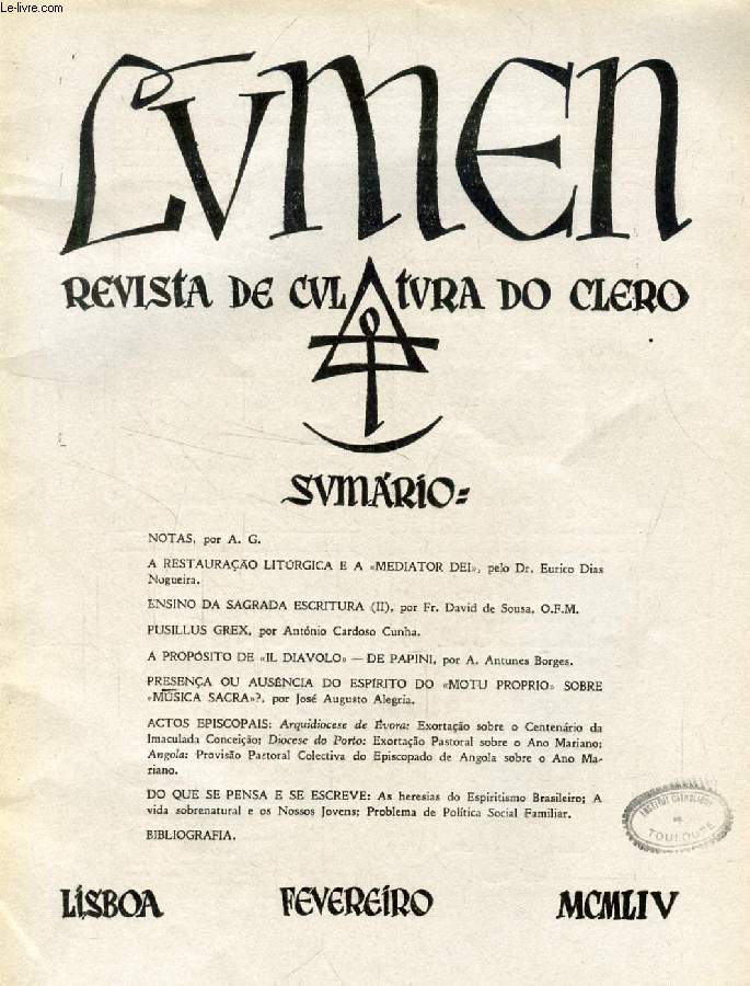 LUMEN, REVISTA DE CULTURA DO CLERO, VOL. XVIII, N 2, FEV. 1954 (Sumario: NOTAS, por A. G. A RESTAURAO LITRGICA E A MEDIATOR DEI, pelo Dr. Eurico Dias Nogueira. ENSINO DA SAGRADA ESCRITURA (11), por Fr. David de Sousa, O.F.M. PUSILLUS GREX...)