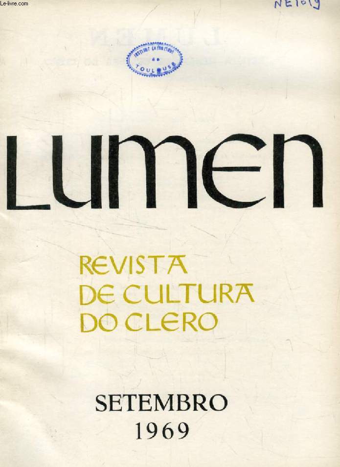 LUMEN, REVISTA DE CULTURA DO CLERO, AGOSTO 1969 (Sumario: 2. SIMPSIO DOS BISPOS DA EUROPA - M. F. F. A RENOVAO DA IGREJA DEPOIS DO VATICANO II - Joo A. de Sousa. A FORMA LITERRIA DE MATEUS I e II - Brito Cardoso. A VIOLNCIA E O MEDO NAS CAUSAS...)