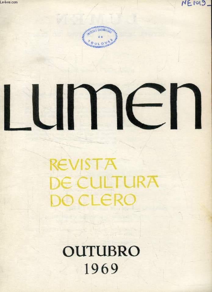LUMEN, REVISTA DE CULTURA DO CLERO, OUT. 1969 (Sumario: LIMIAR - A. G. INSERO DO PADRE NO MUNDO - Mons. Alfred Ancel - Condensao de A. Jardim Gonalves. FACULDADES DOS DICONOS - Antnio Leite, S. J. ANTOLOGIA: A NECESSIDADE MISSIONRIA - PAULO VI...)