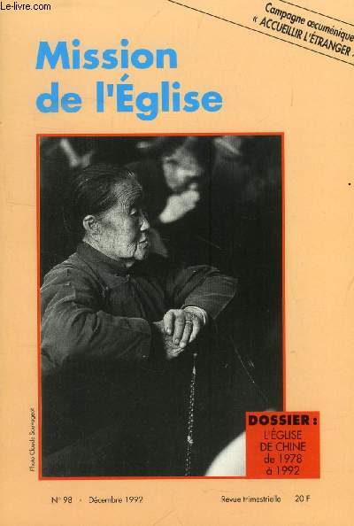 MISSION DE L'EGLISE, N 98, DEC. 1992 (Sommaire: ditorial. UN REGARD MISSIONNAIRE Jean-Marie Reeber. Campagne oecumnique 