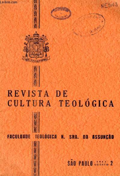 REVISTA DE CULTURA TEOLOGICA, TOMO III, FASC. 2, 1963 (Sumario: Dogma, DE PECCATO ORIGINALI. D. Norberto Antunes Vieira, O.S.Bt. Escritura, SALOM, A ME DOS FILHOS DE ZEBEDEU, 