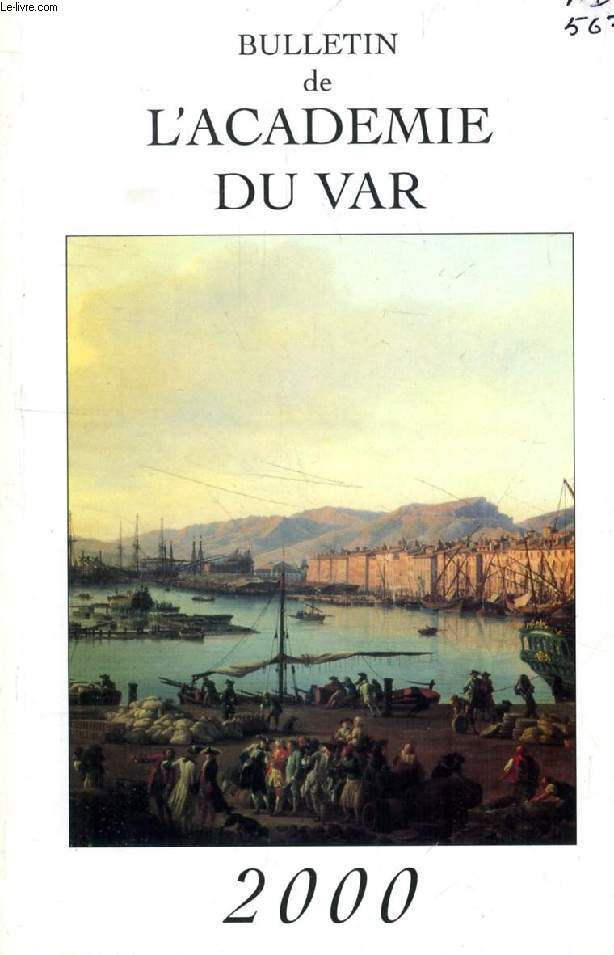 BULLETIN DE L'ACADEMIE DU VAR, NOUVELLE SERIE, TOME 1, ANNEE DU BICENTENAIRE (Sommaire: La dcouverte du Pacifique 1815-1850, par Vincent Mollet. 1756 : Une anne bien remplie  l'arsenal de Toulon, par Jean-Marie Huille...)