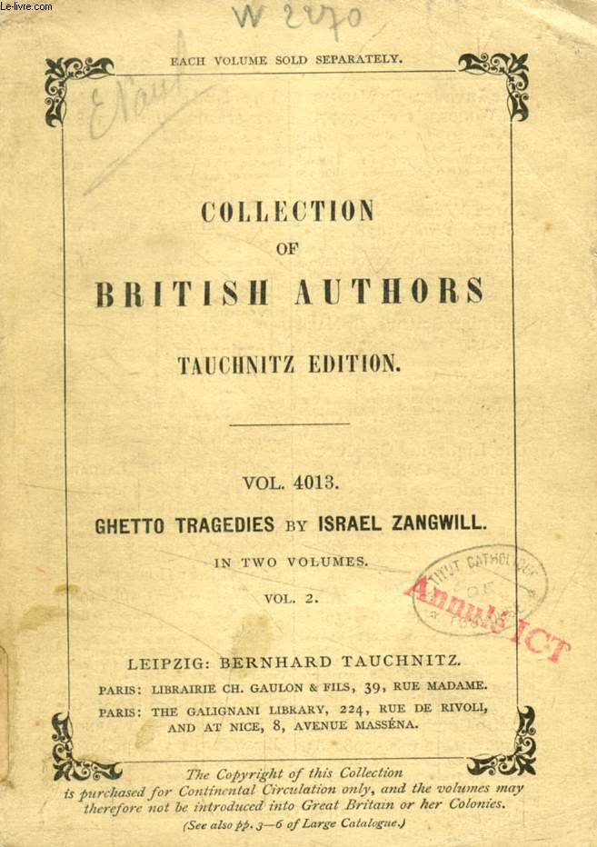 GHETTO TRAGEDIES, VOL. II (TAUCHNITZ EDITION, COLLECTION OF BRITISH AUTHORS, VOL. 4013)