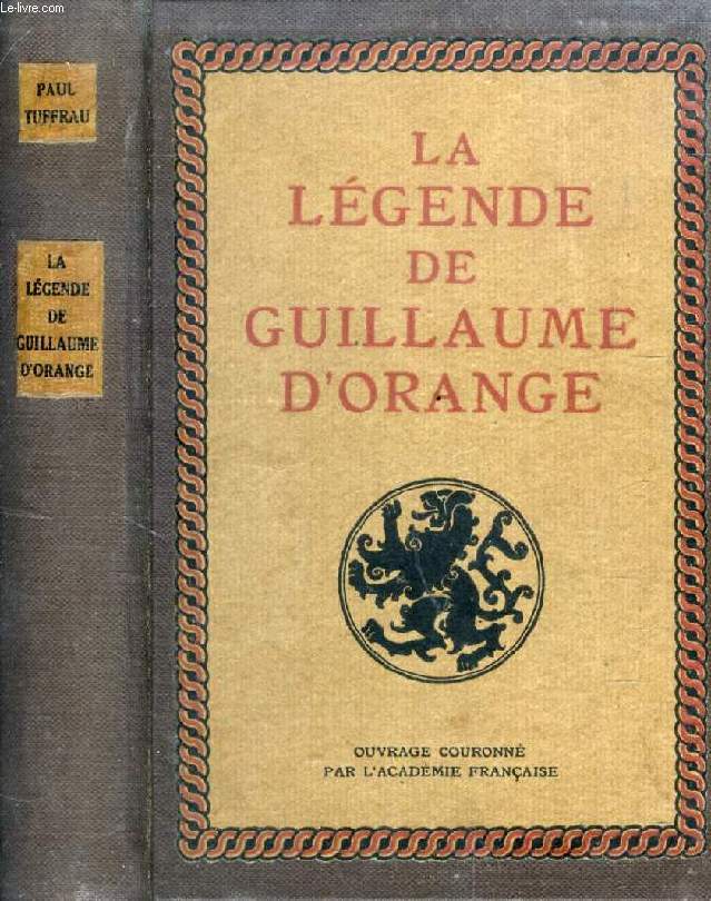 LA LEGENDE DE GUILLAUME D'ORANGE