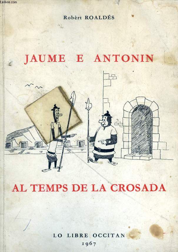 JAUME E ANTONIN AL TEMPS DE LA CROSADA