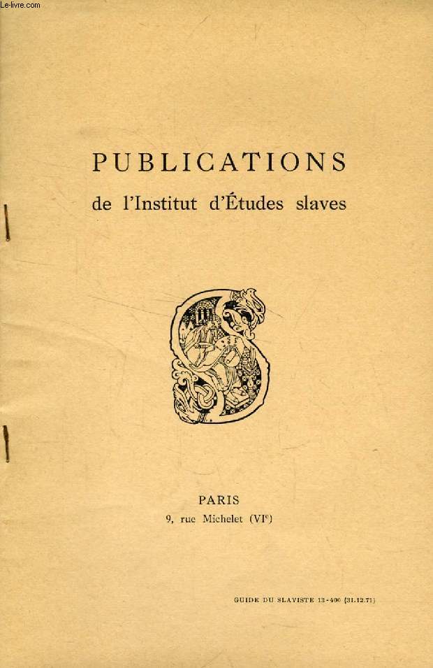 PUBLICATIONS DE L'INSTITUT D'ETUDES SLAVES