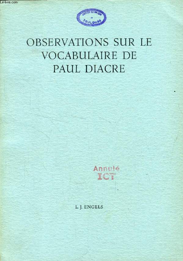 OBSERVATIONS SUR LE VOCABULAIRE DE PAUL DIACRE (THESE / ACADEMISCH PROEFSCHRIFT)
